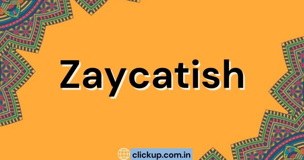 Zaycatish