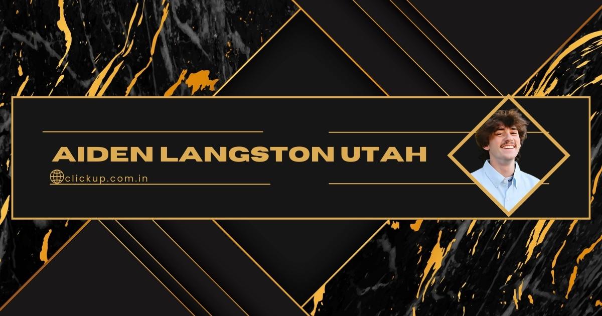 Aiden Langston Utah