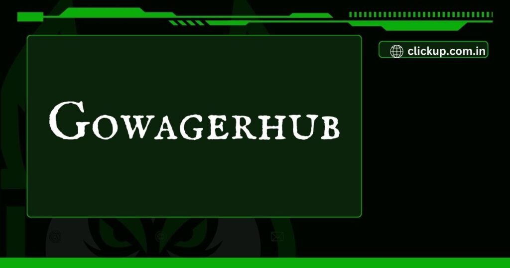 Gowagerhub