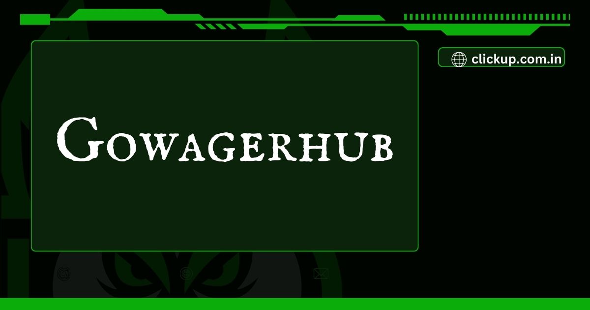 Gowagerhub